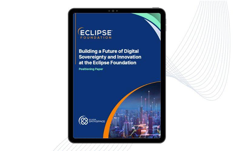 New Positioning Paper: Building a Future of Digital Sovereignty and Innovation at the Eclipse Foundation