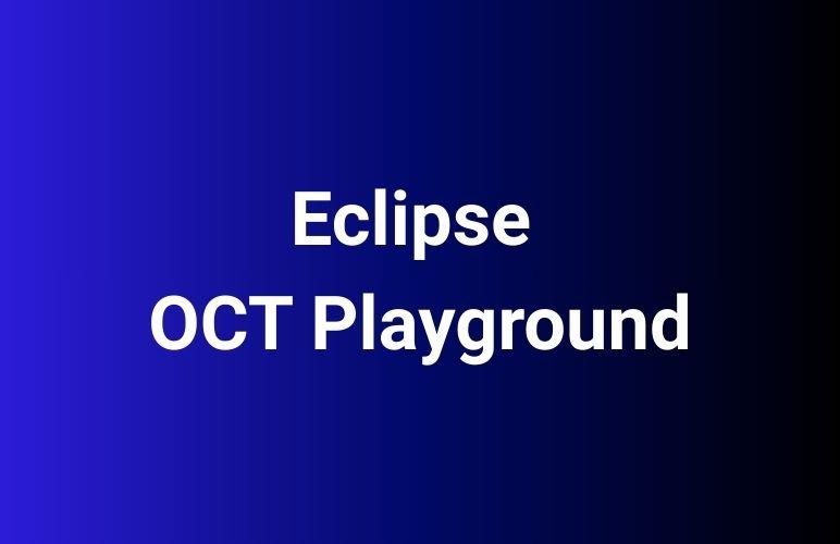 The Eclipse Open Collaboration Tool (OCT) Playground