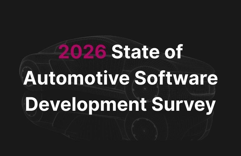 2026 State of Automotive Software Development survey