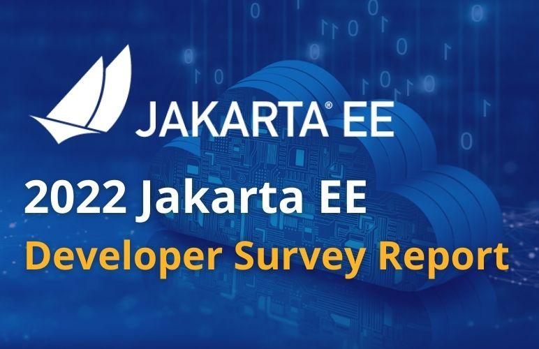 Download the 2022 Jakarta EE Developer Survey Report