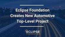 Image for 
<span>Eclipse Foundation creates new Automotive Top-Level Project</span>
 News item.